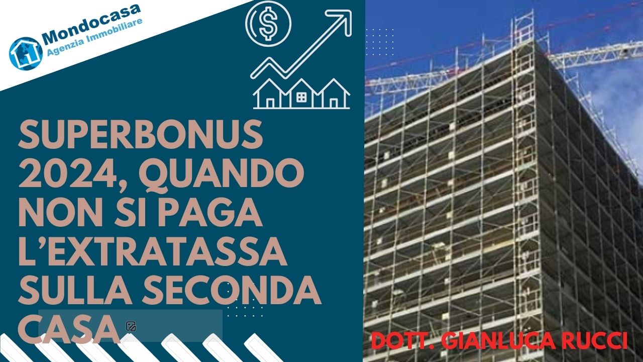 SUPERBONUS 2024, QUANDO NON SI PAGA L’EXTRATASSA S